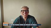 Il Dottor Franco torna ad operare in Puglia