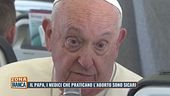 Papa Francesco: "I medici che praticano l'aborto sono sicari"