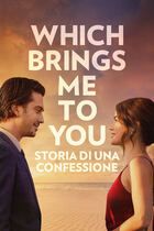 Which brings me to you - Storia di una confessione