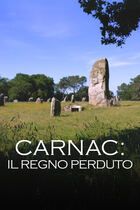 Carnac: il regno perduto