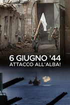 Ep. 1 - 6 giugno '44 - Attacco all'alba!