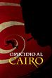 Trailer - Omicidio al Cairo