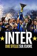 Trailer - Inter - Due stelle sul cuore