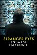 Trailer - Stranger eyes - Sguardi nascosti