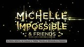 In prima serata, su Canale 5, torna "Michelle Impossible & Friends"