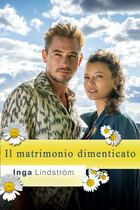 Inga Lindstrom - Il matrimonio dimenticato