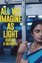 All we imagine as light - Amore a Mumbai