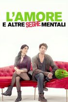 L'amore e altre seghe mentali