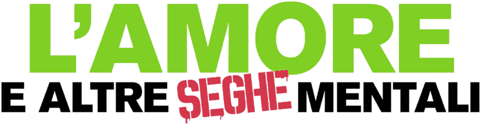 L'amore e altre seghe mentali - Film Mediaset Infinity