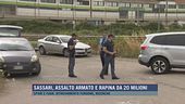 Sassari, assalto armato e rapina da 20 milioni