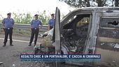 Assalto choc a un portavalori, è caccia ai criminali