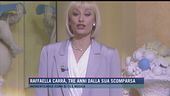 Raffaella Carrà, tre anni dalla sua scomparsa