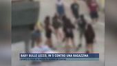 Baby bulle Lecco, in 5 contro una ragazzina