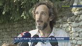 Alex, la verità dell'organizzatore del raduno
