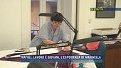 Napoli, lavoro e giovani, l'esperienza di Marinella