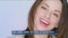 Sole, cuore, amore: Tre parole di Valeria Rossi
