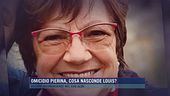 Omicidio Pierina, cosa nasconde Louis?