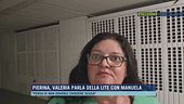 Pierina, Valeria parla della lite con Manuela