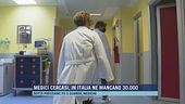Medici cercasi, in Italia ne mancano 30000