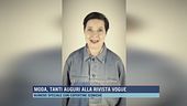 Moda, tanti auguri alla rivista Vogue