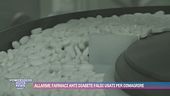 Allarme farmaci anti diabete falsi usati per dimagrire