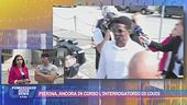Pierina, ancora in corso l'interrogatorio di Louis