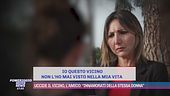 La compagna della vittima: "Non hanno litigato per me"