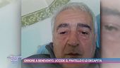 "Correte l'ho ucciso", lite tra fratelli finisce in omicidio