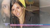 Continuano le ricerche di Francesca Deidda