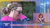 Valeria: "Manuela in questura è stata rivoltante"