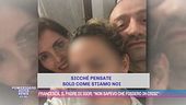 Francesca, il padre di Igor: "Non sapevo che fossero in crisi"
