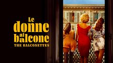 Le donne al balcone - The balconettes
