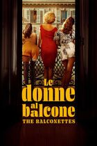 Le donne al balcone - The balconettes