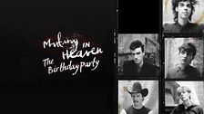 Mutiny in heaven: the birthday party