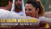 Anticipazione della quarta puntata | Parte 2