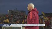 Roma, ora anche la Champions è possibile