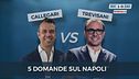 Callegari vs Trevisani: 5 domande sul Napoli
