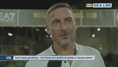 Totti non scherza: "Ritorno in campo in serie A? Sono serio"