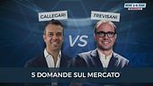Callegari vs Trevisani: 5 domande sul mercato di gennaio