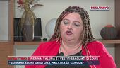 Omicidio Pierina, Valeria e i vestiti sbagliati di Louis