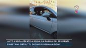 Auto vandalizzate a Roma, la rabbia dei residenti