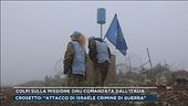 Colpi sulla missione Onu comandata dall'Italia