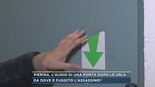 Pierina, l'audio di una porta dopo le urla