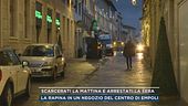 Scarcerati la mattina e arrestati la sera