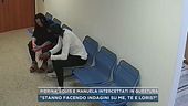 Pierina, Louis e Manuela intercettati in Questura