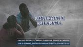 Pierina, Valeria e Louis intercettati in carcere