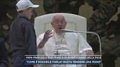 Papa Francesco e la frase a un bimbo ucraino sulla pace