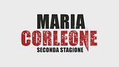 Stasera su Canale 5, l'ultima puntata della seconda stagione  di "Maria Corleone"
