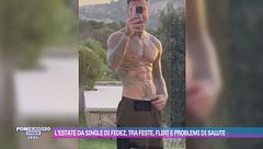 L'estate da single di Fedez