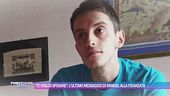 "Ti voglio sposare": l'ultimo messaggio di Manuel alla fidanzata